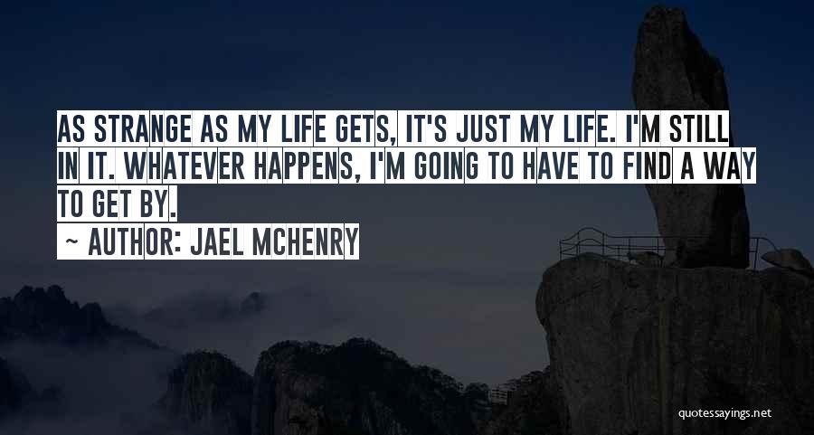 Jael McHenry Quotes 1020597