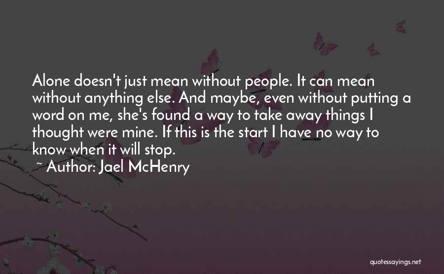 Jael McHenry Quotes 1576025