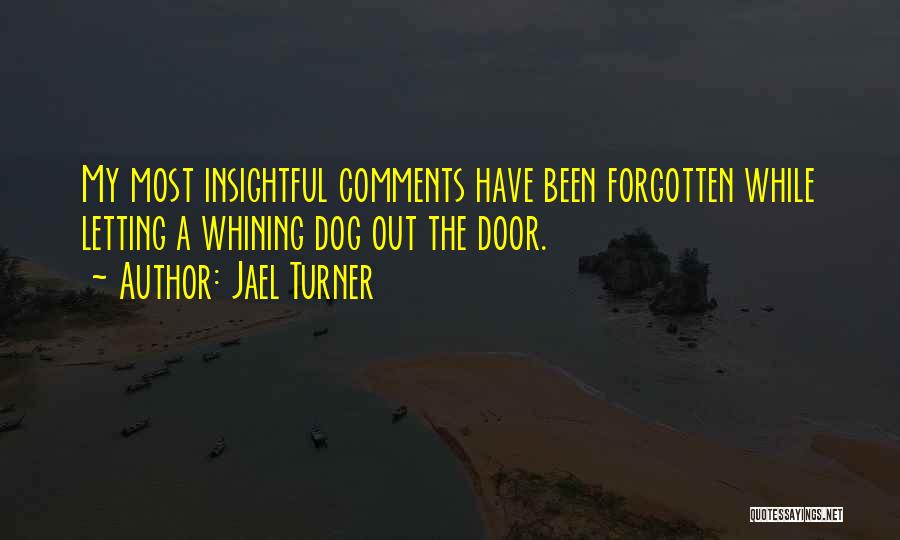 Jael Turner Quotes 1716029