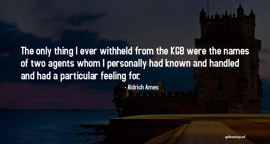 Jaeneth Quotes By Aldrich Ames Jaeneth Quotes By Aldrich Ames