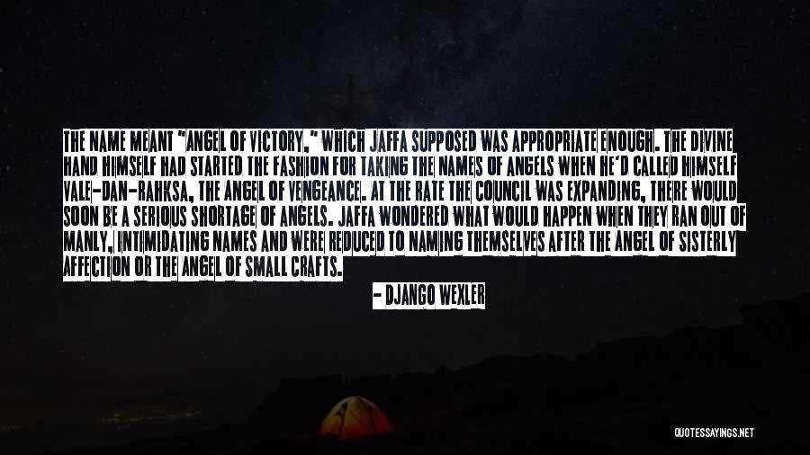 Jaffa Quotes By Django Wexler