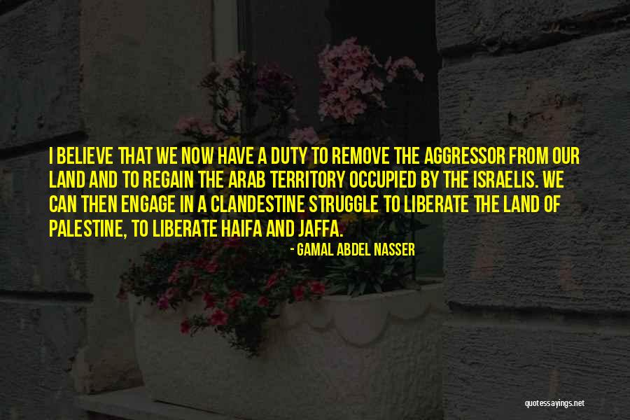 Jaffa Quotes By Gamal Abdel Nasser