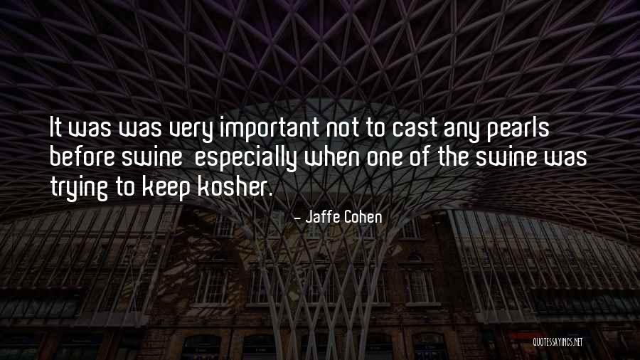 Jaffe Cohen Quotes 414919 Jaffe Cohen Quotes 414919