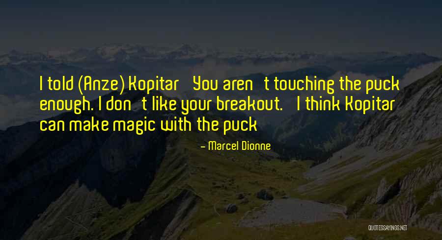 Jaffet Homes Quotes By Marcel Dionne Jaffet Homes Quotes By Marcel Dionne