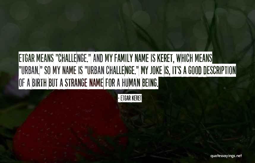 Jafo Hat Quotes By Etgar Keret Jafo Hat Quotes By Etgar Keret
