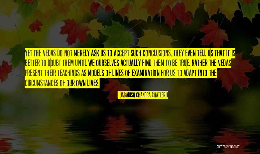 Jagadish Chandra Quotes By Jagadish Chandra Chatterji Jagadish Chandra Quotes By Jagadish Chandra Chatterji