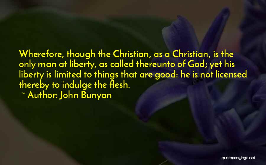 Jagdish Chandra Bose Quotes By John Bunyan