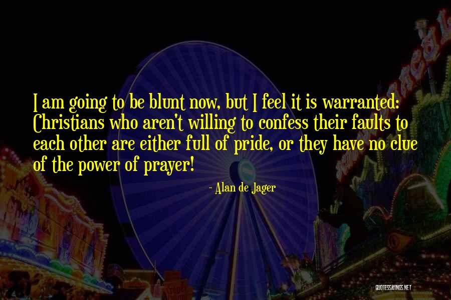 Jager Quotes By Alan De Jager Jager Quotes By Alan De Jager