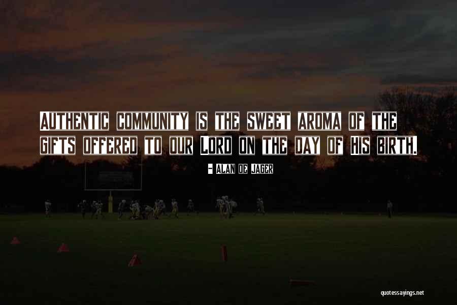 Jager Quotes By Alan De Jager Jager Quotes By Alan De Jager