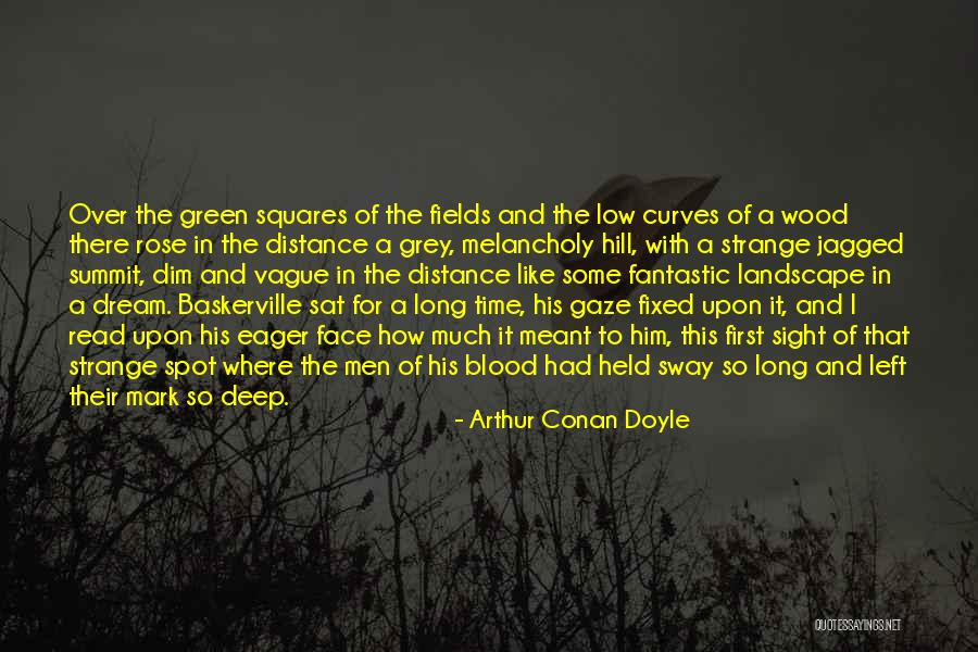 Jagged Quotes By Arthur Conan Doyle