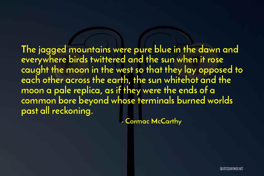 Jagged Quotes By Cormac McCarthy