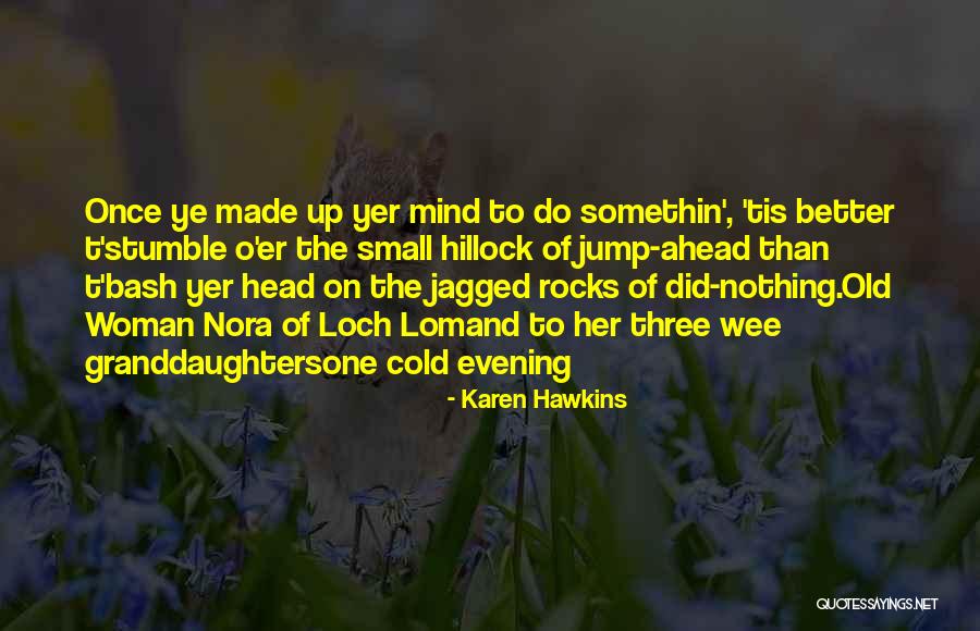 Jagged Quotes By Karen Hawkins