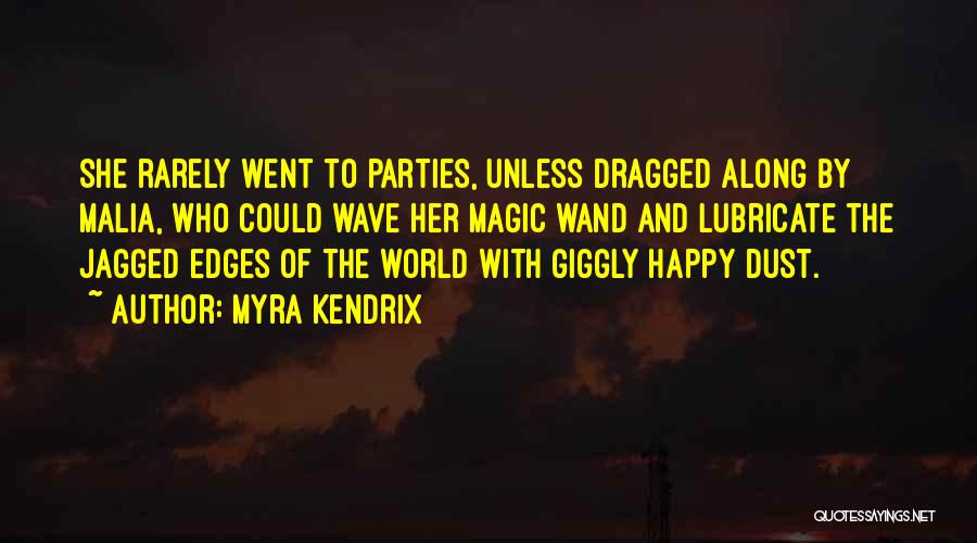 Jagged Quotes By Myra Kendrix