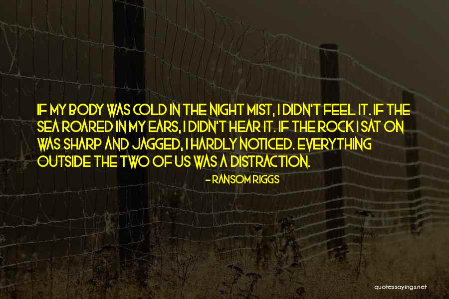 Jagged Quotes By Ransom Riggs Jagged Quotes By Ransom Riggs