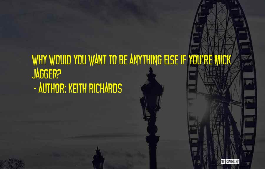 Jagger Quotes By Keith Richards