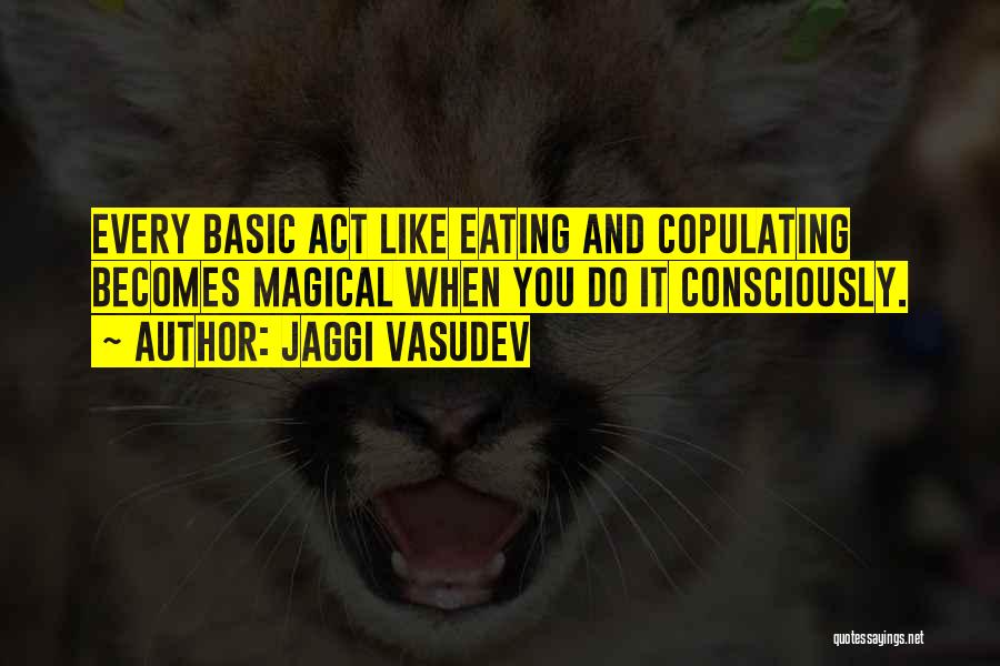 Jaggi Vasudev Quotes 1980903