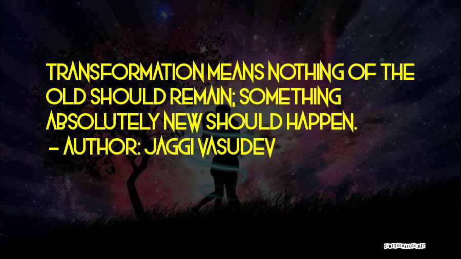 Jaggi Vasudev Quotes 417851