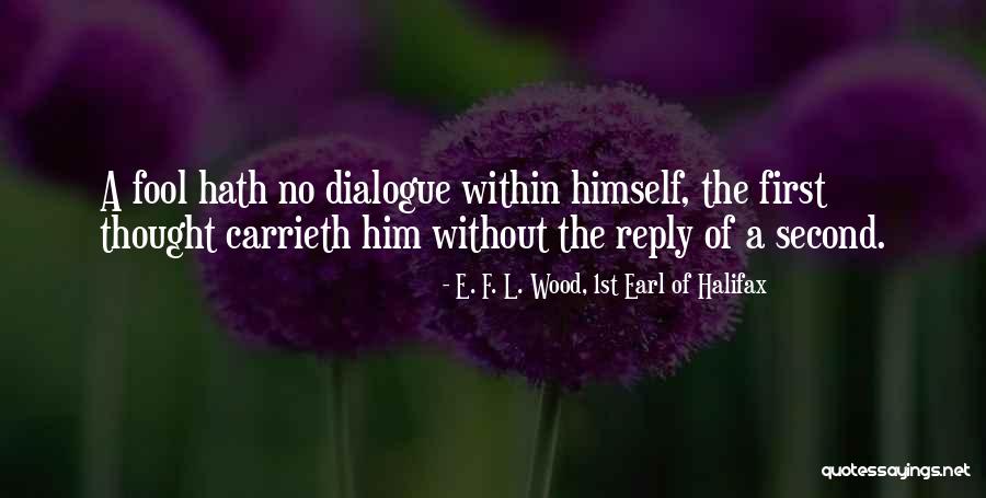 Jagirdar Actor Quotes By E. F. L. Wood, 1st Earl Of Halifax Jagirdar Actor Quotes By E. F. L. Wood, 1st Earl Of Halifax