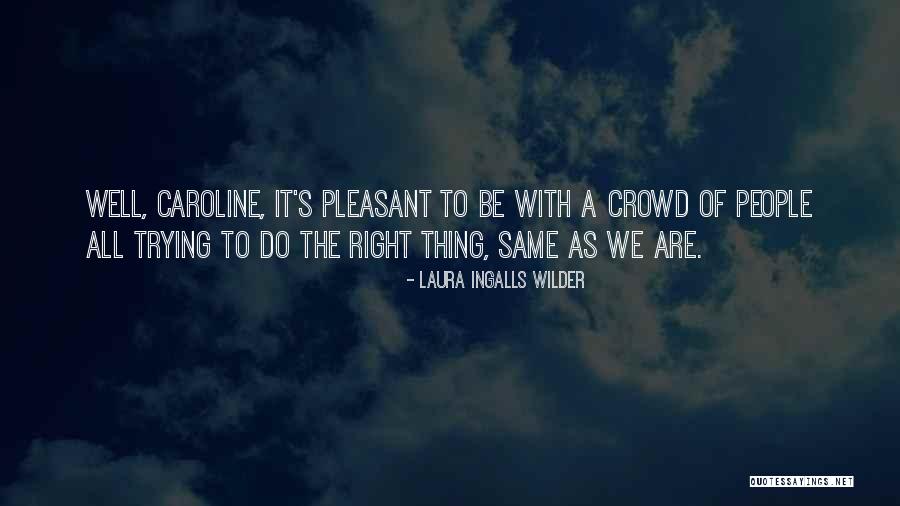 Jaglan Beta Quotes By Laura Ingalls Wilder Jaglan Beta Quotes By Laura Ingalls Wilder