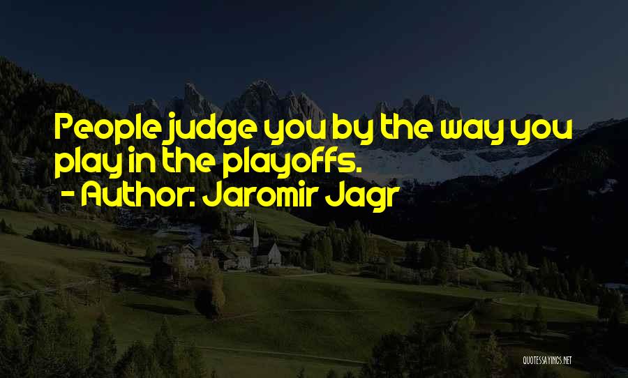 Jagr Quotes By Jaromir Jagr