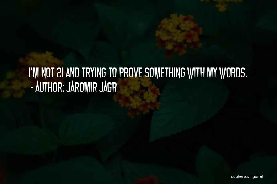 Jagr Quotes By Jaromir Jagr