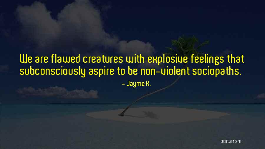 Jagruti Solanki Quotes By Jayme K. Jagruti Solanki Quotes By Jayme K.