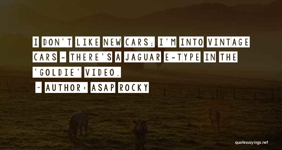 Jaguar E Type Quotes By ASAP Rocky