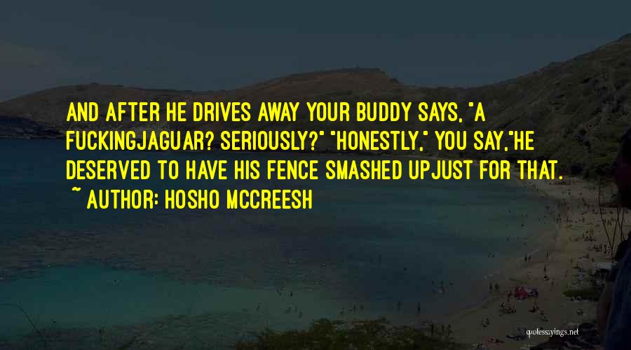 Jaguar Quotes By Hosho McCreesh
