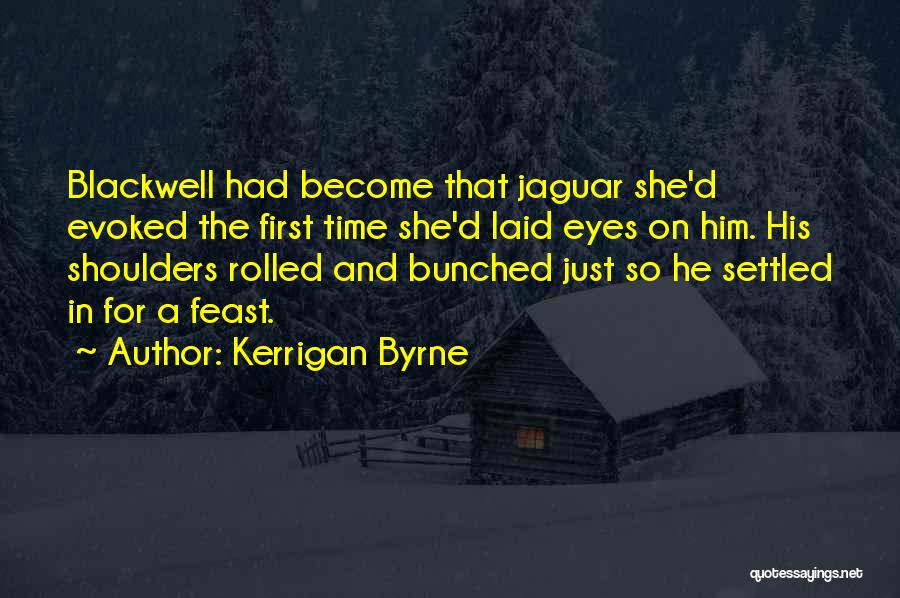 Jaguar Quotes By Kerrigan Byrne