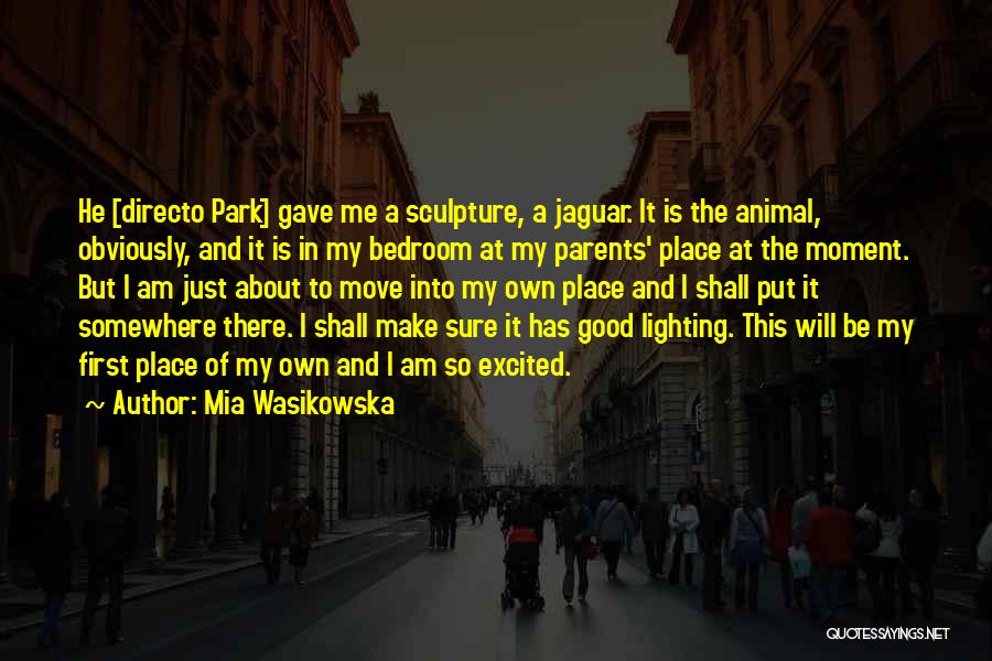 Jaguar Quotes By Mia Wasikowska