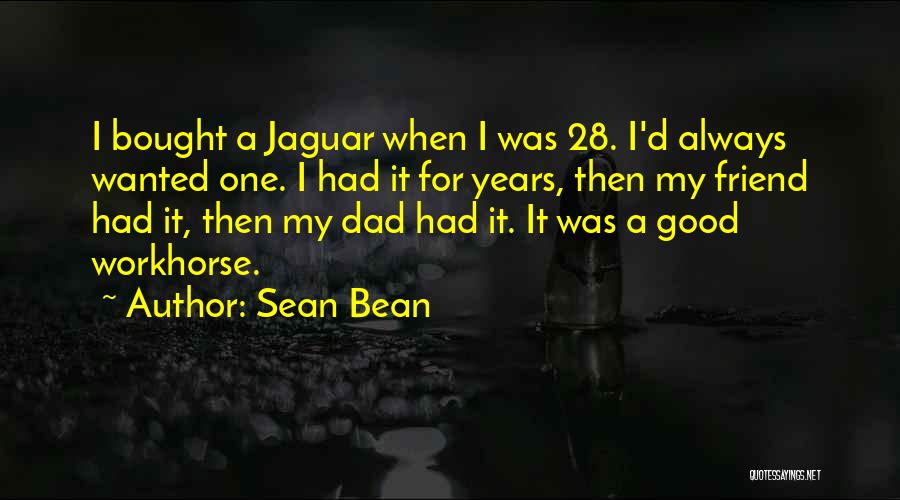 Jaguar Quotes By Sean Bean