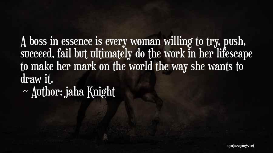 Jaha Knight Quotes 1057338