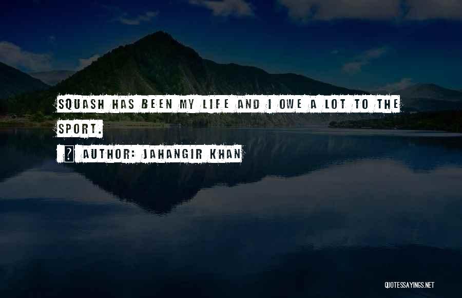 Jahangir Khan Quotes 1171037