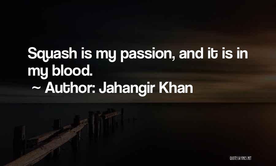 Jahangir Khan Quotes 1442755