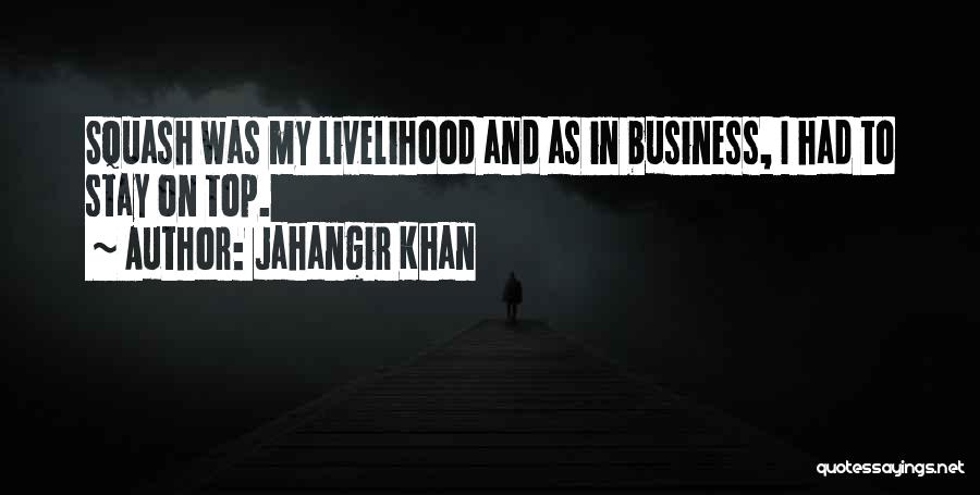 Jahangir Khan Quotes 488305