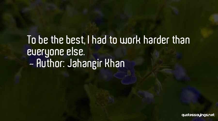 Jahangir Khan Quotes 636673