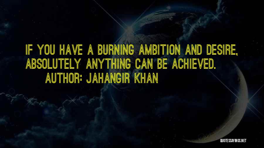 Jahangir Khan Quotes 91460