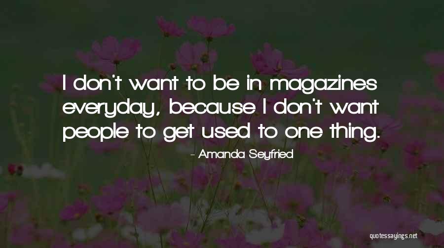 Jahiliah Dan Quotes By Amanda Seyfried Jahiliah Dan Quotes By Amanda Seyfried
