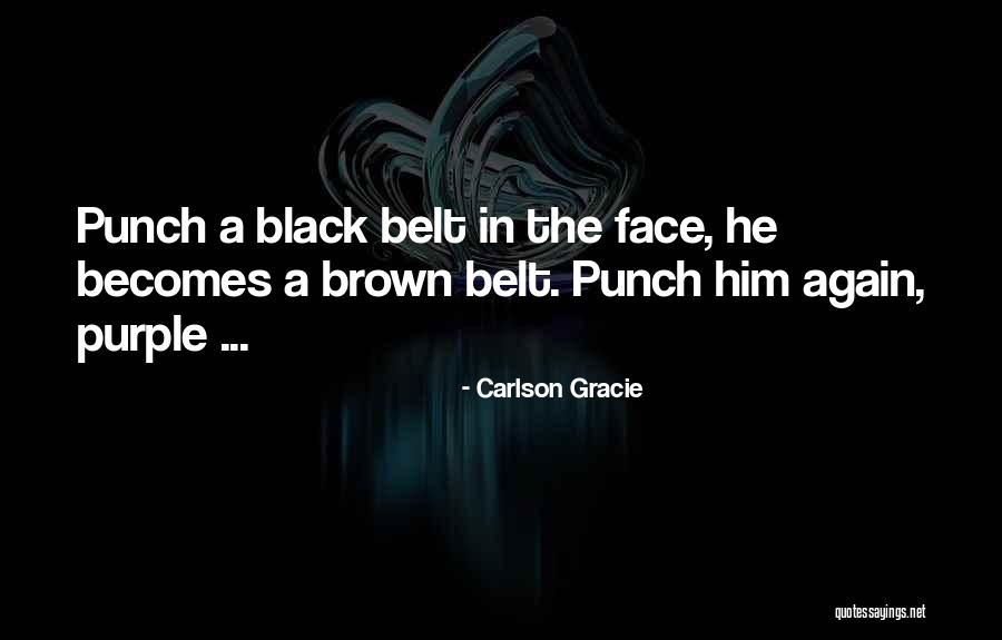 Jahmir Nelson Quotes By Carlson Gracie