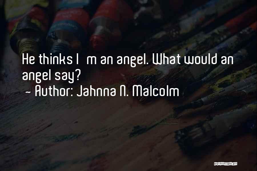 Jahnna N. Malcolm Quotes 468719