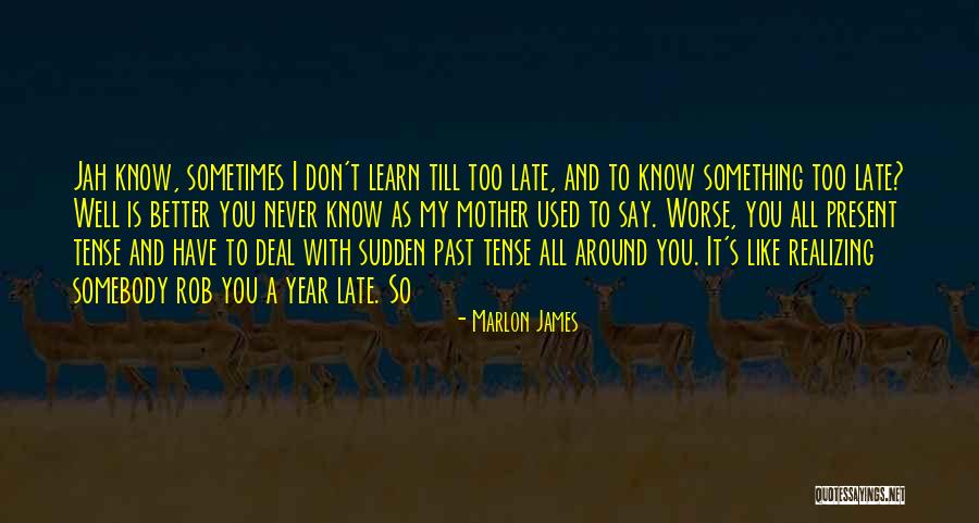 Jah'rakal Quotes By Marlon James Jah'rakal Quotes By Marlon James