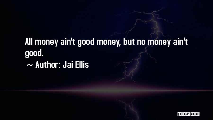 Jai Ellis Quotes 630173