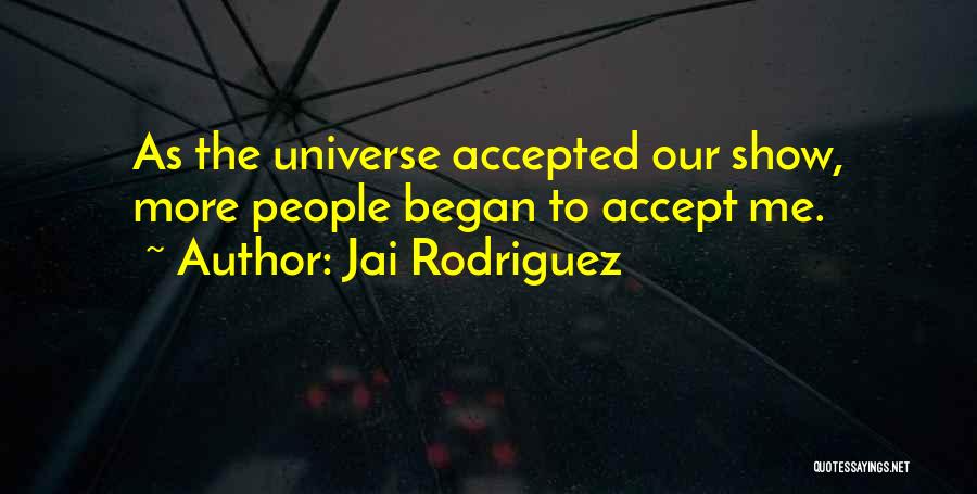 Jai Rodriguez Quotes 1382725
