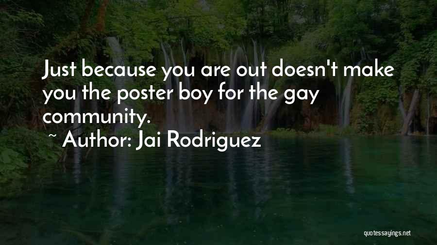 Jai Rodriguez Quotes 730156