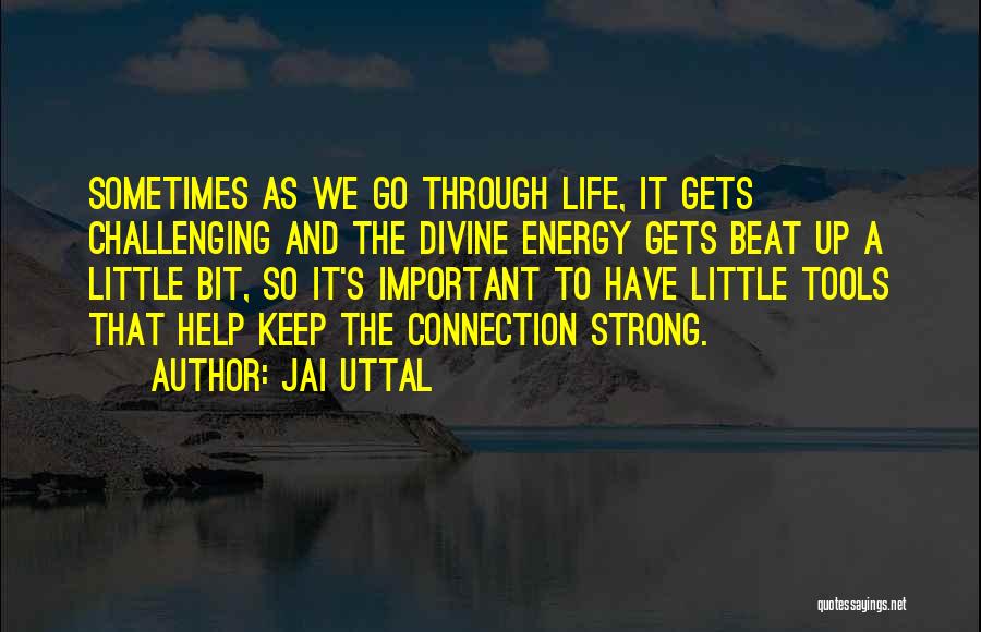 Jai Uttal Quotes 723242