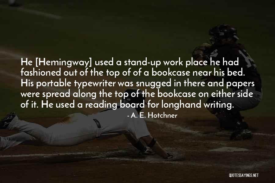 Jaichill Quotes By A. E. Hotchner Jaichill Quotes By A. E. Hotchner