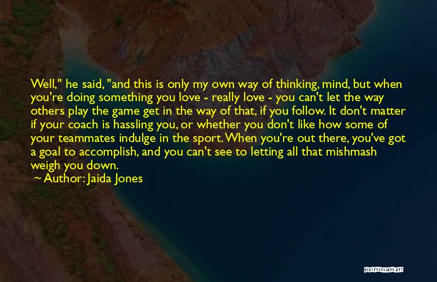 Jaida Jones Quotes 1191806