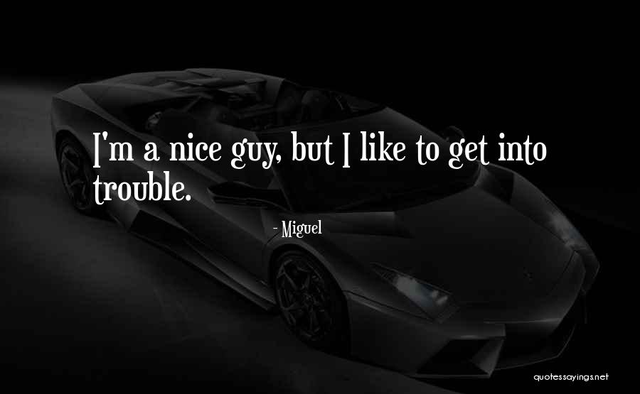 Jaidon Walls Quotes By Miguel Jaidon Walls Quotes By Miguel