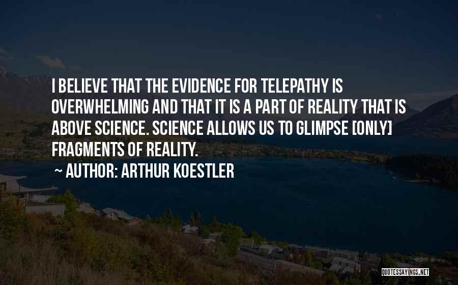 Jaikumar Menon Quotes By Arthur Koestler