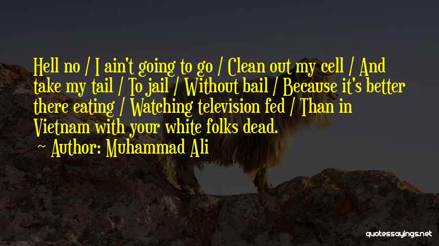 Jail Cells Quotes By Muhammad Ali